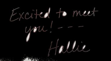 Excited to meet you! -Hallie